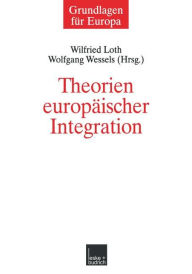 Title: Theorien europäischer Integration, Author: Wilfried Loth