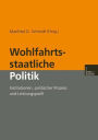 Wohlfahrtsstaatliche Politik: Institutionen, politischer Prozess und Leistungsprofil