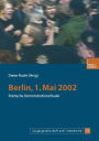 Berlin, 1. Mai 2002: Politische Demonstrationsrituale