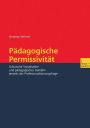 Pädagogische Permissivität: Schulische Sozialisation und pädagogisches Handeln jenseits der Professionalisierungsfrage