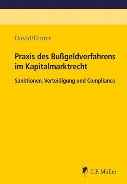 Praxis des Bußgeldverfahrens im Kapitalmarktrecht: Sanktionen, Verteidigung und Compliance, eBook