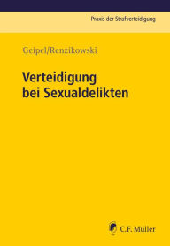Title: Verteidigung bei Sexualdelikten: Praxis der Strafverteidigung, Bd. 38, Author: Joachim Renzikowski
