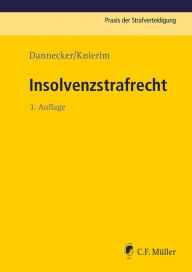 Title: Insolvenzstrafrecht, Author: Gerhard Dannecker