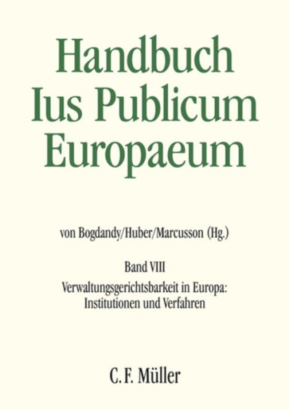 Ius Publicum Europaeum: Band VIII: Verwaltungsgerichtsbarkeit in Europa: Institutionen und Verfahren