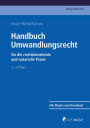 Handbuch Umwandlungsrecht: für die rechtsberatende und notarielle Praxis, eBook