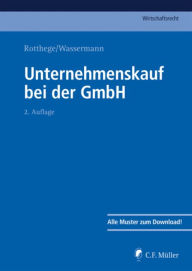 Title: Unternehmenskauf bei der GmbH, Author: Ludwig Bettag