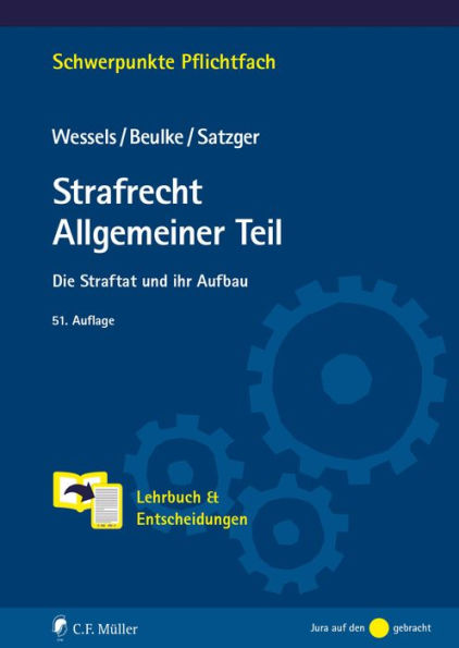 Strafrecht Allgemeiner Teil: Die Straftat und ihr Aufbau. Lehrbuch & Entscheidungen, ebook