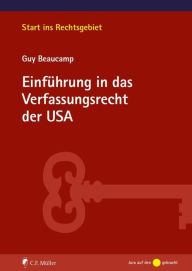 Title: Einführung in das Verfassungsrecht der USA, Author: Guy Beaucamp