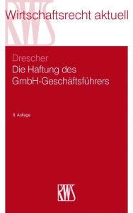 Title: Die Haftung des GmbH-Geschäftsführers, Author: Ingo Drescher