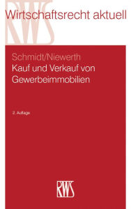 Title: Kauf und Verkauf von Gewerbeimmobilien, Author: Detflef Schmidt