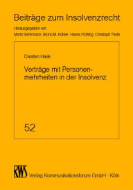 Title: Verträge mit Personenmehrheiten in der Insolvenz, Author: Carsten Haak