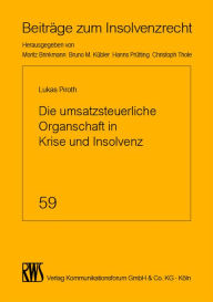 Title: Die umsatzsteuerliche Organschaft in Krise und Insolvenz, Author: Lukas Piroth