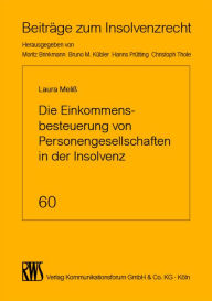 Title: Die Einkommensbesteuerung von Personengesellschaften in der Insolvenz, Author: Laura Kristine Meliß
