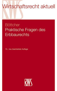 Title: Praktische Fragen des Erbbaurechts, Author: Roland Böttcher