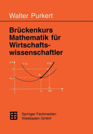 Title: Brückenkurs Mathematik für Wirtschaftswissenschaftler, Author: Prof. Dr. Walter Purkert