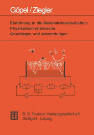 Title: Einführung in die Materialwissenschaften: Physikalisch-chemische Grundlagen und Anwendungen, Author: Christiane Ziegler