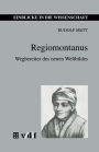 Regiomontanus: Wegbereiter des neuen Weltbildes