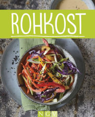 Title: Rohkost: Vorfahrt für Frische und Genuss!, Author: Naumann & Göbel Verlag