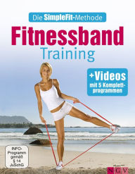 Title: Die SimpleFit-Methode - Fitnessband-Training: Mit 5 Komplettprogrammen als Video, Author: Susann Hempel