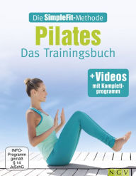 Title: Die SimpleFit-Methode - Pilates: Das Trainingsbuch - mit Videos mit Komplettprogramm, Author: Christa G. Traczinski