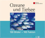 Title: Ozeane und Tiefsee: 100 Bilder - 100 Fakten: Wissen auf einen Blick, Author: Kerstin Viering