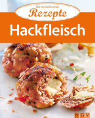 Title: Hackfleisch: Die beliebtesten Rezepte, Author: Naumann & Göbel Verlag