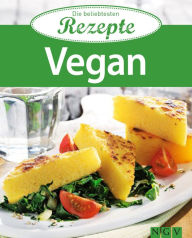 Vegan: Die beliebtesten Rezepte