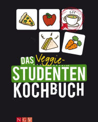 Title: Das Veggie-Studentenkochbuch: Einfach, preiswert & echt vegetarisch: Unsere schönsten Veggie-Rezepte für Studenten, Author: Naumann & Göbel Verlag