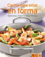 Cocinar para estar en forma: Nuestras 100 mejores recetas en un solo libro