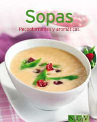 Title: Sopas: Nuestras 100 mejores recetas en un solo libro, Author: Naumann & Göbel Verlag