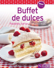Title: Buffet de dulces: Nuestras 100 mejores recetas en un solo libro, Author: Naumann & Göbel Verlag