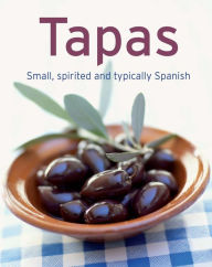 Title: Tapas: Our 100 top recipes presented in one cookbook, Author: Naumann & Göbel Verlag