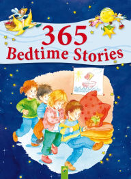 Title: 365 Bedtime Stories: A Year Full of Sweet Dreams, Author: Ingrid Annel