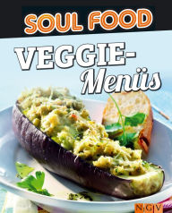Title: Veggie-Menüs: 50 vegetarische Rezepte für 3 Gänge, Author: Naumann & Göbel Verlag