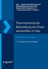 Title: Thermochemische Behandlung von Eisenwerkstoffen im Gas: Verfahren und Anlagen, Author: AWT Arbeitsgemeinschaft Wärmebehandlung und