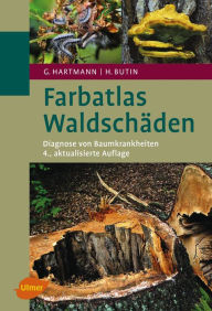 Title: Waldschäden: Diagnose von Baumkrankheiten, Author: Günter Hartmann