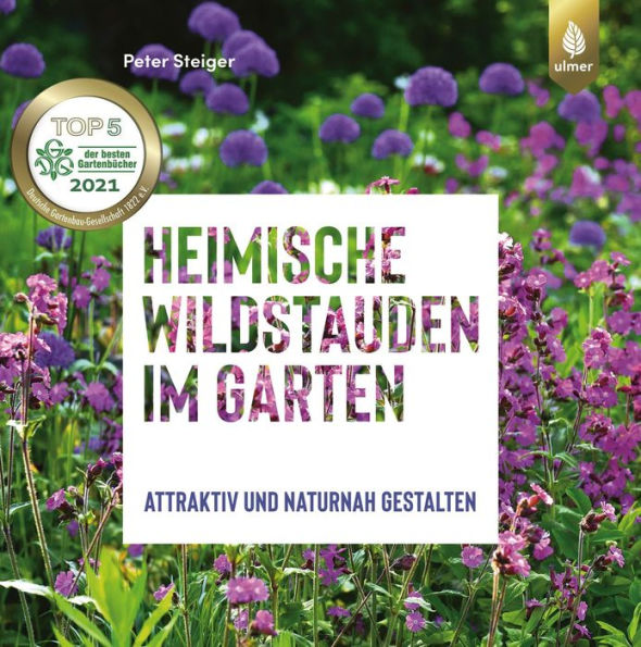 Heimische Wildstauden im Garten: Attraktiv und naturnah gestalten