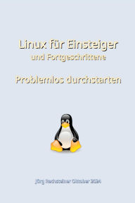 Title: Linux für Einsteiger und Fortgeschrittene: Problemlos durchstarten, Author: Jürg Rechsteiner