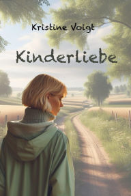 Title: Kinderliebe, Author: Kristine Voigt