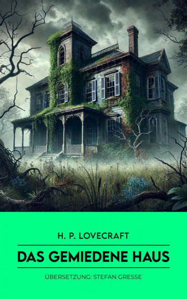 Das gemiedene Haus: The Shunned House
