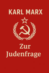 Title: Zur Judenfrage, Author: Karl Marx