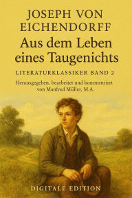 Title: Aus dem Leben eines Taugenichts, Author: Joseph von Eichendorff