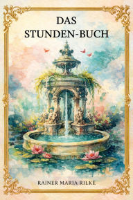 Title: Das Stunden-Buch, Author: Rainer Maria Rilke