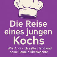 Title: Achtung und Respekt: Die Reise eines jungen Kochs: Wie Leif sich selbst fand und seine Familie überraschte, Author: Marcus PC Petersen - Clausen