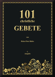 Title: 101 christliche Gebete, Author: Heinz-Peter Baltes