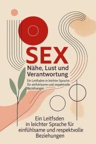 Title: Das Buch der 150 Wahrheiten über Sex (Sexuelle-Aufklärung): Aufklärung, die Du wirklich verstehen kannst - für ein gesundes und selbstbestimmtes Sexualleben in leichter Sprache!, Author: Marcus PC Petersen - Clausen