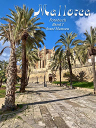 Title: Mallorca: Fotobuch mit 100 Abbildungen, Author: Josef Hansen