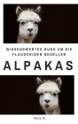 Alpakas: Wissenswertes Rund um die flauschigen Gesellen