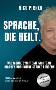 Title: Sprache, die heilt: Leitfaden fï¿½r Heilberufe, Author: Nico Pirner