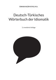 Title: Deutsch-Tï¿½rkisches Wï¿½rterbuch der Idiomatik: 2. erweiterte Auflage, Author: Nazim Kiygi